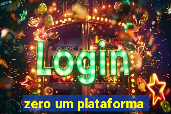 zero um plataforma